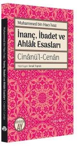 İnanç İbadet ve Ahlak Esasları Cinanü'l-Cenan İnanç İbadet ve Ahlak Esasları Cinanü'l-Cenan
