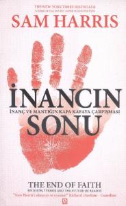 İnancın Sonu  İnanç ve Mantığın Kafa Kafaya Çarpışması İnancın Sonu  İnanç ve Mantığın Kafa Kafaya Çarpışması