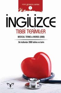 İngilizce Tıbbi Terimler (Mini Glossary Series 1) İngilizce Tıbbi Terimler (Mini Glossary Series 1)