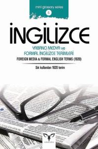 İngilizce Yabancı Medya ve Formal İngilizce Terimleri (Mini Glossary Series 5) İngilizce Yabancı Medya ve Formal İngilizce Terimleri (Mini Glossary Series 5)