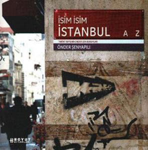 İsim İsim İstanbul  Tarihi Yapılar -Caddeler-Sokaklar