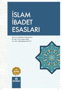 İslam İbadet Esasları İslam İbadet Esasları