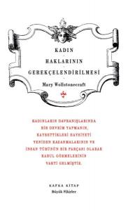 Kadın Haklarının Gerekçelendirilmesi - Büyük Fikirler Dizisi 17 Kadın Haklarının Gerekçelendirilmesi - Büyük Fikirler Dizisi 17