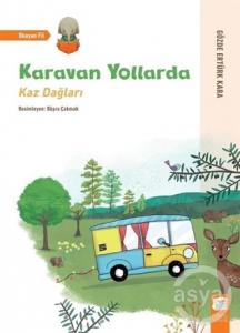Karavan Yollarda - Kaz Dağları Karavan Yollarda - Kaz Dağları