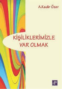 Kişiliklerimizle Var Olmak Kişiliklerimizle Var Olmak