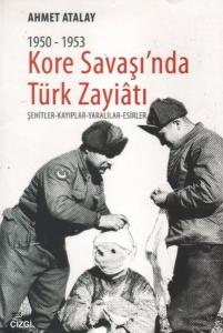 Kore Savaşında Türk Zayiatı (1950 - 1953) Kore Savaşında Türk Zayiatı (1950 - 1953)