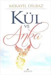 Kül ve Anka Kül ve Anka