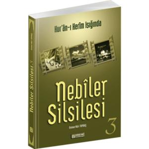 Kur'an-ı Kerim Işığında - Nebiler Silsilesi 3 Kur'an-ı Kerim Işığında - Nebiler Silsilesi 3
