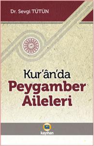 Kur'an'da Peygamber Aileleri Kur'an'da Peygamber Aileleri