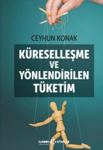 Küreselleşme ve Yönlendirilen Tüketim Küreselleşme ve Yönlendirilen Tüketim