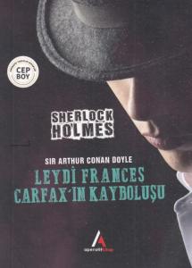 Leydi Frances Carfax'ın Kayboluşu - Sherlock Holmes - Cep Boy