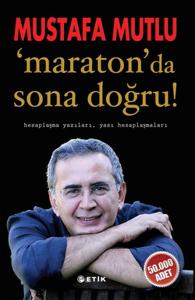 Maraton'da Sona Doğru Maraton'da Sona Doğru
