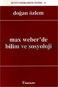 Max Weberde Bilim ve Sosyoloji