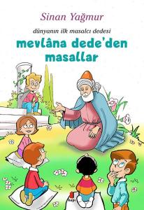 Mevlâna Dede'den Masallar Mevlâna Dede'den Masallar