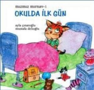 Mızmız Mırnav 1: Okulda İlk Gün Mızmız Mırnav 1: Okulda İlk Gün