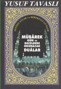 Mübarek Gün ve Gecelerde Okunacak Dualar - Cep Boy (C16) Mübarek Gün ve Gecelerde Okunacak Dualar - Cep Boy (C16)