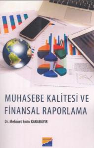 Muhasebe Kalitesi ve Finansal Raporlama Muhasebe Kalitesi ve Finansal Raporlama