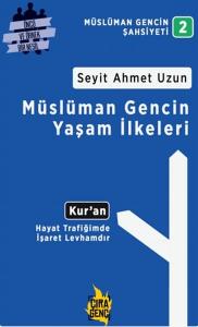 Müslüman Gencin Yaşam İlkeleri Müslüman Gencin Yaşam İlkeleri