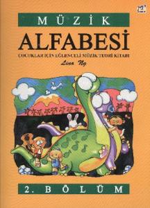 Müzik Alfabesi  Çocuklar İçin Eğlenceli Müzik Teori Kitabı 2. Bölüm Müzik Alfabesi  Çocuklar İçin Eğlenceli Müzik Teori Kitabı 2. Bölüm