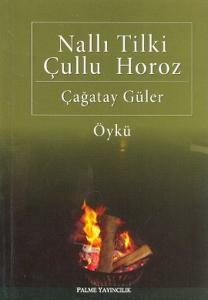  Nallı Tilki Çullu Horoz 