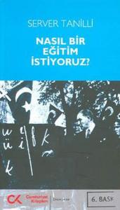 Nasıl Bir Eğitim İstiyoruz? Nasıl Bir Eğitim İstiyoruz?