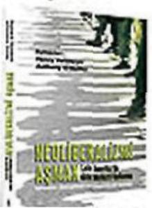Neoliberalizmi Aşmak Latin Amerika'da Kitle Merkezli Kalkınma Neoliberalizmi Aşmak Latin Amerika'da Kitle Merkezli Kalkınma