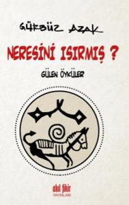Neresini Isırmış?  Gülen Öyküler Neresini Isırmış?  Gülen Öyküler