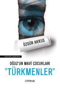 Oğuz'un Mavi Çocukları "Türkmenler"