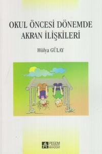  Okul Öncesi Dönemde Akran İlişkileri 