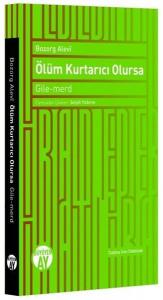 Ölüm Kurtarıcı Olursa Ölüm Kurtarıcı Olursa