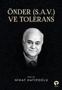 Önder (S.A.V.) ve Tolerans Önder (S.A.V.) ve Tolerans