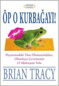 Öp O Kurbağayı! Öp O Kurbağayı!