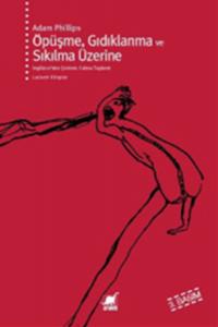 Öpüşme, Gıdıklanma ve Sıkılma Üzerine