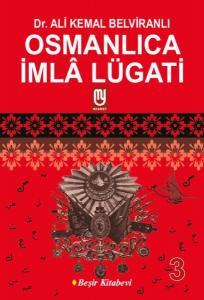 Osmanlıca İmla Lügati 3 Osmanlıca İmla Lügati 3