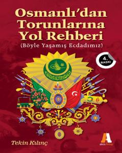 Osmanlı'dan Torunlarına Yol Rehberi Osmanlı'dan Torunlarına Yol Rehberi