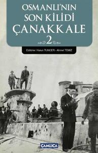 Osmanlı'nın Son Kilidi Çanakkale 2 Osmanlı'nın Son Kilidi Çanakkale 2
