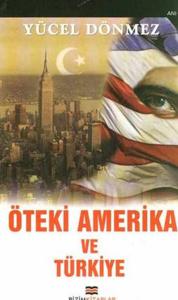 Öteki Amerika ve Türkiye Öteki Amerika ve Türkiye