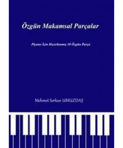  Özgün Makamsal Parçalar 