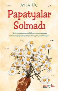 Papatyalar Solmadı Papatyalar Solmadı