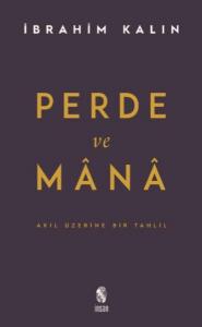 Perde ve Mana - Akıl Üzerine Bir Tahlil