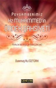 Peygamberimiz Hz. Muhammed'in Örnek Şahsiyeti Peygamberimiz Hz. Muhammed'in Örnek Şahsiyeti