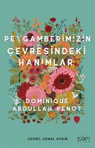 Peygamberimizin Çevresindeki Hanımlar Peygamberimizin Çevresindeki Hanımlar