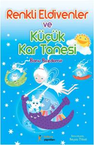 Renkli Eldivenler ve Küçük Kar Tanesi Renkli Eldivenler ve Küçük Kar Tanesi
