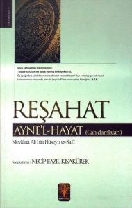 Reşahat Ayne'l-Hayat Reşahat Ayne'l-Hayat
