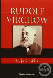 Rudolf Virchow   Rudolf Virchow