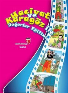 Sabır / Hacivat ve Karagöz ile Değerler Eğitimi Sabır / Hacivat ve Karagöz ile Değerler Eğitimi