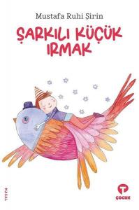 Şarkılı Küçük Irmak Şarkılı Küçük Irmak