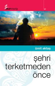 Şehri Terketmeden Önce Şehri Terketmeden Önce