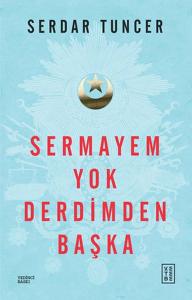 Sermayem Yok Derdimden Başka