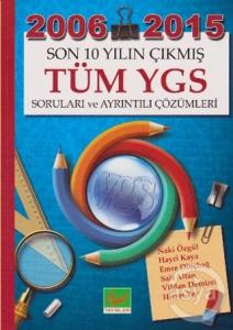 Son 10 Yılın Çıkmış Tüm YGS Soruları ve Ayrıntılı Çözümleri 2006-2015   Son 10 Yılın Çıkmış Tüm YGS Soruları ve Ayrıntılı Çözümleri 2006-2015